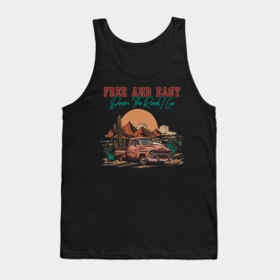 Free And Easy Down The Road I Go Desert Car Tank Top